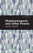 Phantasmagoria and Other Poems (Mint Editions)
