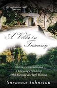 A Villa in Tuscany: Writers, Aristocrats and a Life With Hugh Honour and John Fleming (en Inglés)