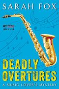 Deadly Overtures: A Music Lover's Mystery (en Inglés)