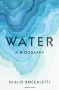 Water: A Biography (en Inglés)