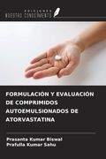 FORMULACIÓN Y EVALUACIÓN DE COMPRIMIDOS AUTOEMULSIONADOS DE ATORVASTATINA (in Spanish)