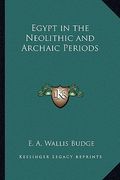 egypt in the neolithic and archaic periods (en Inglés)