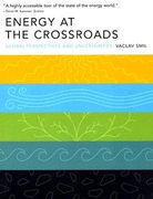 Energy at the Crossroads: Global Perspectives and Uncertainties (The mit Press) (en Inglés)