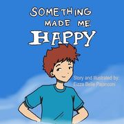 Something Made Me Happy (en Inglés)