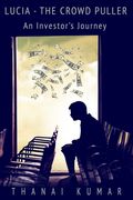 Lucia - The Crowd Puller: An Investor's Journey