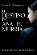 El Destino de Ana H. Murria