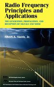 radio frequency principles and applications: the generation, propagation, and reception of signals and noise