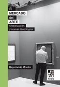 El Mercado del Arte: Mundializacion y Nuevas Tecnologias