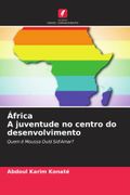 Ã â Frica a Juventude no Centro do Desenvolvimento