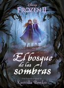 Frozen 2. El Bosque de las Sombras (in Spanish)