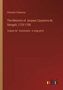 The Memoirs of Jacques Casanova de Seingalt, 1725-1798: Volume 3d - Switzerland - in large print (en Inglés)