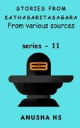 Stories from Kathasaritasagara series - 11: from various sources (en Inglés)