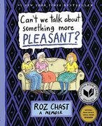 Can'T we Talk About Something More Pleasant? A Memoir (en Inglés)