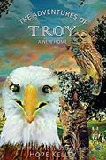 The Adventures of Troy a new Home 