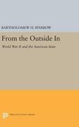 From the Outside In: World War II and the American State (Princeton Legacy Library)