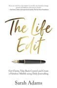 The Life Edit: Get Clarity, Take Back Control and Create a Fabulous Midlife, Using Daily Journalling (en Inglés)