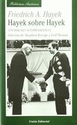 Hayeck Sobre Hayeck: Un Dialogo Autobiografico