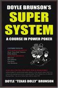 doyle brunson´s super system,a course in power poker