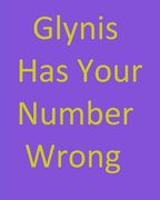 Glynis Has Your Number Wrong (en Inglés)