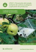 Prevención del Estado Sanitario de Cultivos Ecológicos y Aplicación de Productos. Agau0108 - Agricultura Ecológica