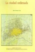 La Ciudad Ordenada (Estudio Sobre "el Orden que se ha de ten
