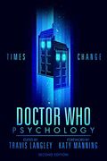 Doctor who Psychology: Times Change (Popular Culture Psychology) 