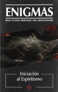 Iniciacion al espiritismo / Intiation to Spiritualism (Enigmas) (Spanish Edition)