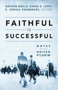 Faithful Is Successful: Notes to the Driven Pilgrim (en Inglés)