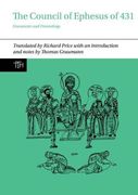 The Council of Ephesus of 431: Documents and Proceedings: 72 (Translated Texts for Historians)