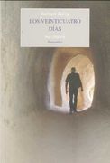 Los veinticuatro días (Pre-Textos, Narrativa)