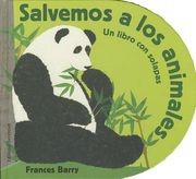 Salvemos A los Animales = Let Us Save the Animals (in Spanish)