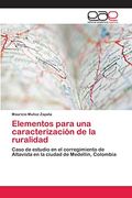 Elementos Para una Caracterización de la Ruralidad: Caso de Estudio en el Corregimiento de Altavista en la Ciudad de Medellín, Colombia