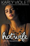 Hotwife Office Promotion - A Hot Wife Wife Sharing Multiple Partner Romance Novel (en Inglés)