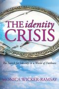 The Identity Crisis: The Search for Identity in a World of Darkness (en Inglés)