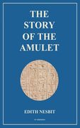 The Story of the Amulet: Easy to Read Layout (en Inglés)