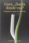 Cava, ¿hacia dónde vas? : el legado de Agustí Torelló Mata