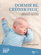 Dormir bé, Créixer Feliç: Com Ajudar els Infants a Relaxar-Se i Descansar (en Catalán)