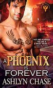 A Phoenix is Forever (Phoenix Brothers) 