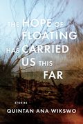 The Hope of Floating has Carried us This far (en Inglés)