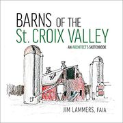 Barns of st Croix Valley: An Architect’S Sketchbook (en Inglés)