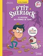 Le Mystère des Pommes de Terre: P'tit Sherlock ma Tout Première Enquête (en Francés)
