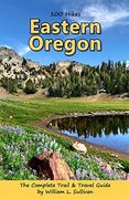 100 Hikes: Eastern Oregon (en Inglés)