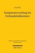 Kompetenzverteilung bei Freihandelsabkommen: Die Auaenkompetenzen der eu und der Mitgliedstaaten am Beispiel von Ceta und Eusfta (in German)