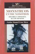 MONSTRUOS ENTRE NOSOTROS: HISTORIA Y TIPOLOGÍA DE LOS ASESINOS