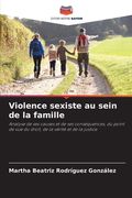 Violence sexiste au sein de la famille (in French)