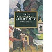 The red International of Labour Unions (Rilu) 1920 - 1937 (Historical Materialism) (en Inglés)