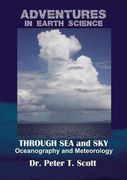 Through Sea and Sky: Oceanography and Meteorology (Adventures in Earth Science)