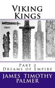 Viking Kings Part 2: Dreams of Empire (en Inglés)