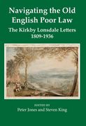 Navigating the old English Poor Law: The Kirkby Lonsdale Letters, 1809-1836: 62 (Records of Social and Economic History) (en Inglés)