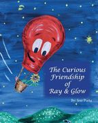 The Curious Friendship of Ray and Glow (en Inglés)